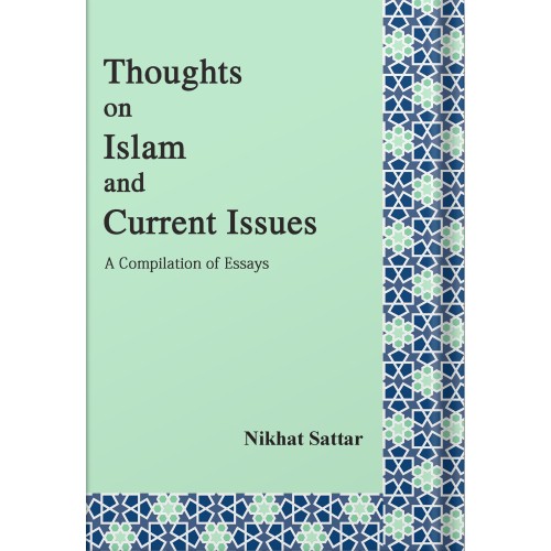 Thoughts on Islam and Current Issues. A Compilation of Essays